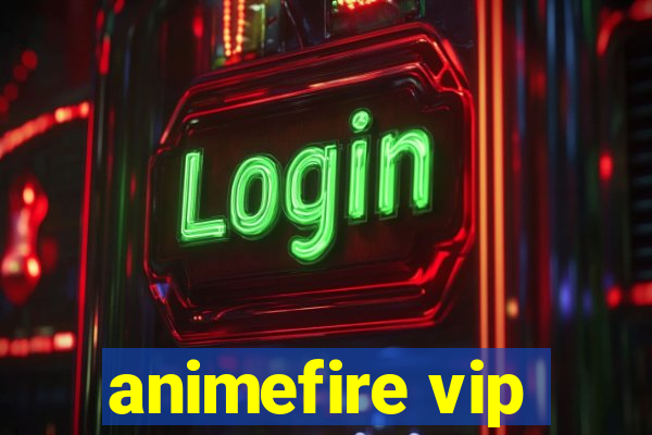 animefire vip